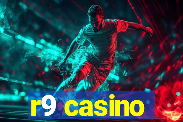 r9 casino